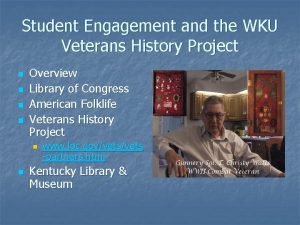 Student Engagement and the WKU Veterans History Project