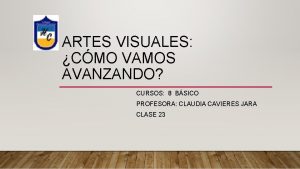 ARTES VISUALES CMO VAMOS AVANZANDO CURSOS 8 BSICO