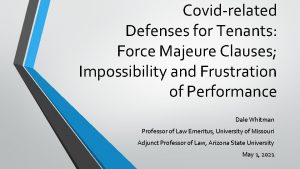 Covidrelated Defenses for Tenants Force Majeure Clauses Impossibility