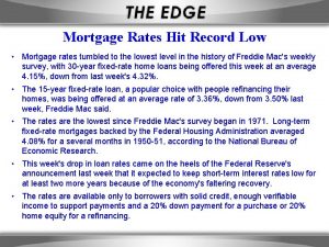 Mortgage Rates Hit Record Low Mortgage rates tumbled
