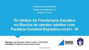 Licenciatura em Fisioterapia Projeto de Investigao I e