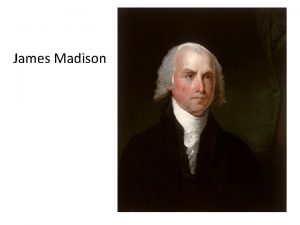 James Madison Madison easily won reelection in 1812