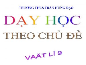 TRNG THCS TRN HNG O Ghi bi Gio