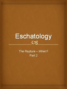 Eschatology The Rapture When Part 2 The Doctrine