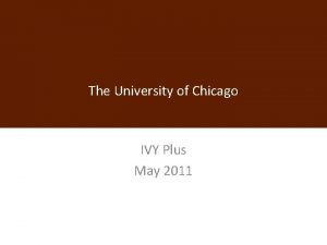 The University of Chicago IVY Plus May 2011