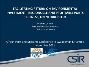 FACILITATING RETURN ON ENVIRONMENTAL INVESTMENT RESPONSIBLE AND PROFITABLE