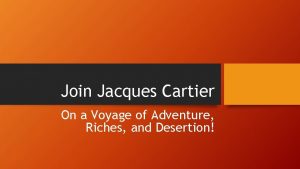 Join Jacques Cartier On a Voyage of Adventure