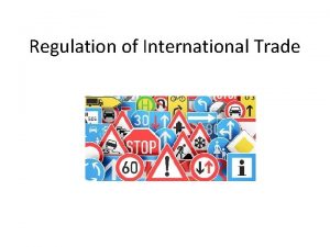 Regulation of International Trade Trade Barriers u Trade