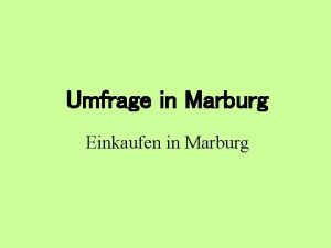 Umfrage in Marburg Einkaufen in Marburg bersicht Grnde