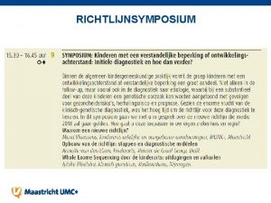 RICHTLIJNSYMPOSIUM WAAROM EEN NIEUWE RICHTLIJN Merel Klaassens Kinderarts