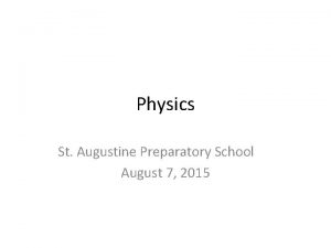 Physics St Augustine Preparatory School August 7 2015