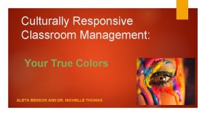 Culturally Responsive Classroom Management Your True Colors ALETA