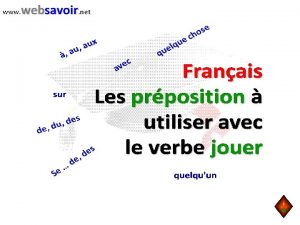 www websavoir net Franais Les prposition utiliser avec