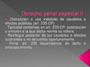 Derecho penal especial II Distraccin o uso indebido
