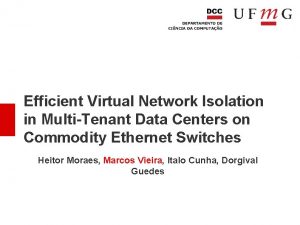 Efficient Virtual Network Isolation in MultiTenant Data Centers