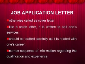 JOB APPLICATION LETTER notherwise called as cover letter