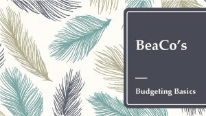 Bea Cos Budgeting Basics The Purpose Of Budgeting