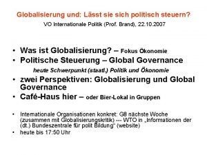 Globalisierung und Lsst sie sich politisch steuern VO