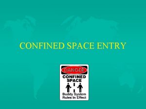 CONFINED SPACE ENTRY CONFINED SPACE STATISTICS u 65 CONFINED SPACE ENTRY CONFINED SPACE STATISTICS u 65