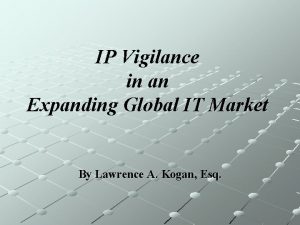 IP Vigilance in an Expanding Global IT Market