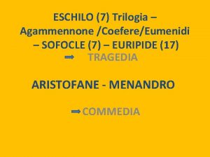 ESCHILO 7 Trilogia Agammennone CoefereEumenidi SOFOCLE 7 EURIPIDE