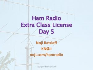 Ham Radio Extra Class License Day 5 Noji