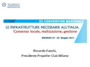 Riccardo Fuochi Presidente Propeller Club Milano La Logistica
