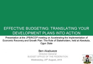 EFFECTIVE BUDGETING TRANSLATING YOUR DEVELOPMENT PLANS INTO ACTION