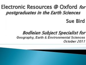 Electronic Resources Oxford for postgraduates in the Earth