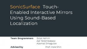 Sonic Surface Touch Enabled Interactive Mirrors Using SoundBased