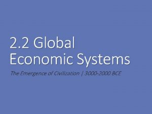 2 2 Global Economic Systems The Emergence of