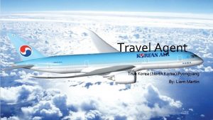 Travel Agent True Korea North Korea Pyongyang By