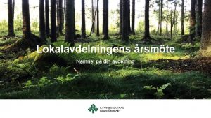 Lokalavdelningens rsmte Namnet p din avdelning Lantbrukarnas Riksfrbund