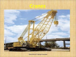 Cranes 1 OSHA Office of Training Education Cranes