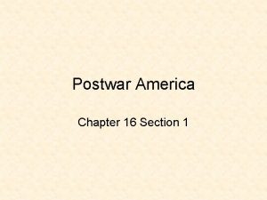 Postwar America Chapter 16 Section 1 Readjustment and