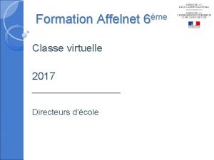 Formation Affelnet 6me Classe virtuelle 2017 Directeurs dcole