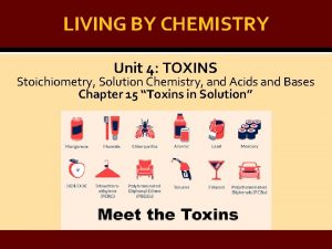 LIVING BY CHEMISTRY Unit 4 TOXINS Stoichiometry Solution