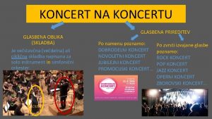 KONCERT NA KONCERTU O R K GLASBENA OBLIKA