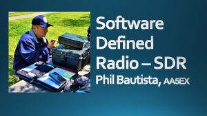 Software Defined Radio SDR Phil Bautista AA 5