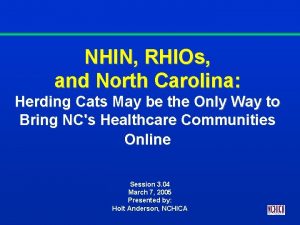 NHIN RHIOs and North Carolina Herding Cats May