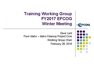 Training Working Group FY 2017 EFCOG Winter Meeting