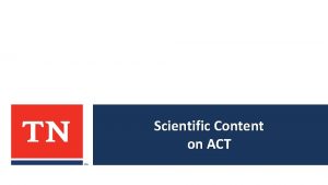 Scientific Content on ACT Science Content on ACT