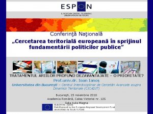 Conferin Naional Cercetarea teritorial european n sprijinul fundamentrii