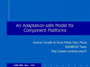 An Adaptationsafe Model for Component Platforms Audrey Occello