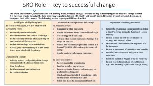SRO Role key to successful change The SRO