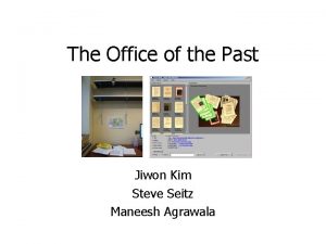 The Office of the Past Jiwon Kim Steve