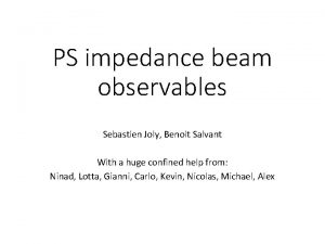PS impedance beam observables Sebastien Joly Benoit Salvant