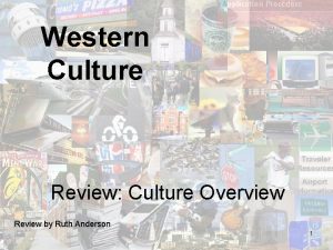 Western Culture Review Culture Overview Review by Ruth