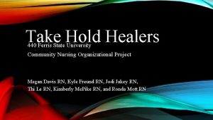 Take Hold Healers 440 Ferris State University Community