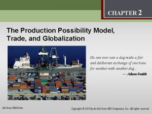 The Production Possibility Model Trade and Globalization 2